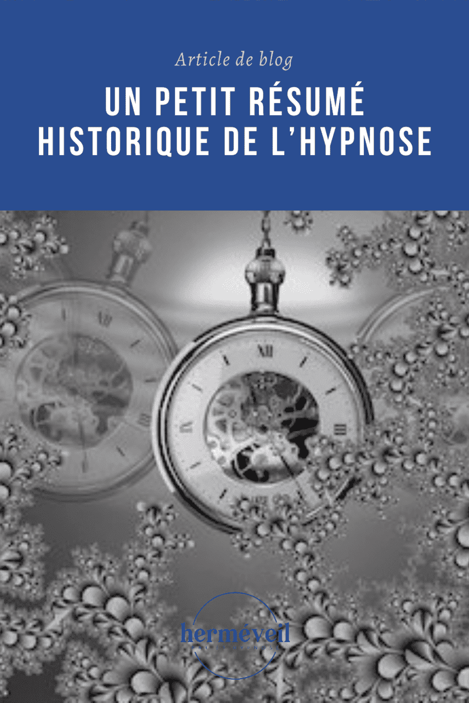 Présentation pour Pinterest de l'histoire de l'hypnose.